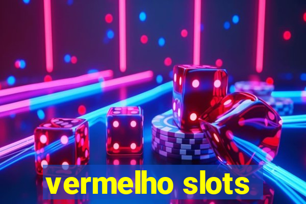 vermelho slots