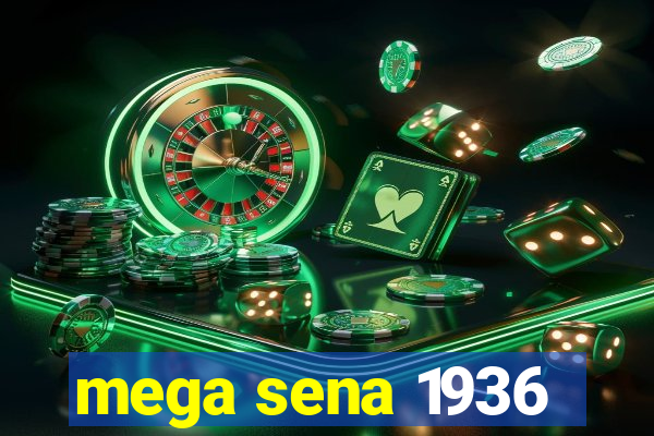 mega sena 1936