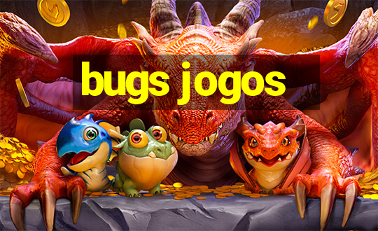 bugs jogos