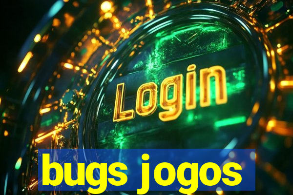 bugs jogos