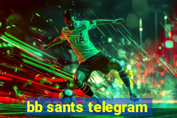 bb sants telegram