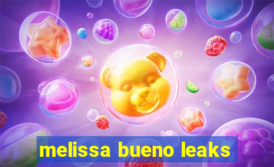 melissa bueno leaks