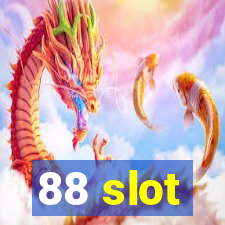 88 slot