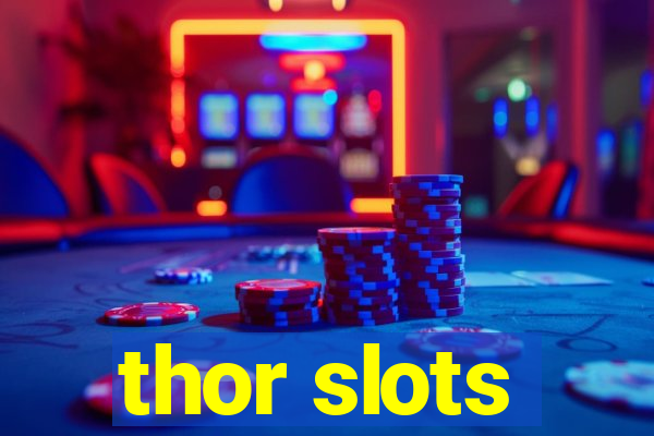 thor slots