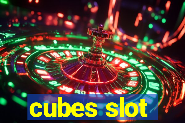 cubes slot