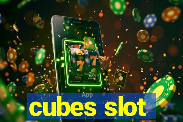 cubes slot