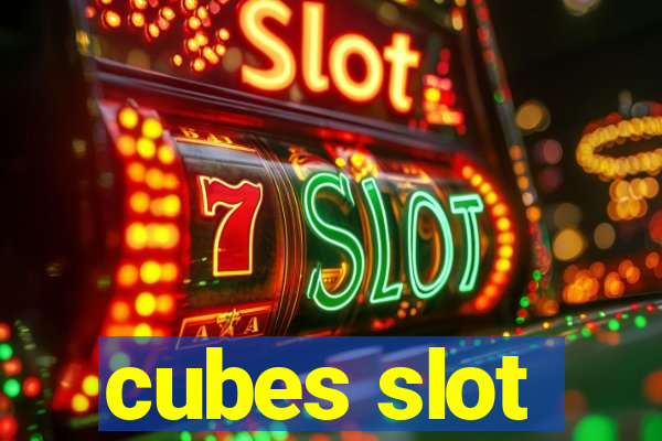 cubes slot