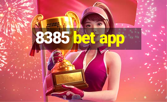 8385 bet app