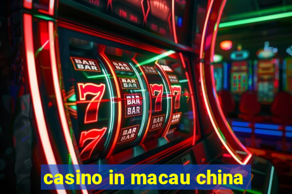 casino in macau china