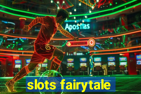 slots fairytale