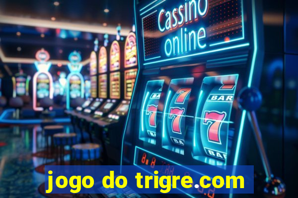 jogo do trigre.com