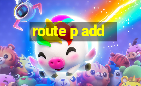 route p add