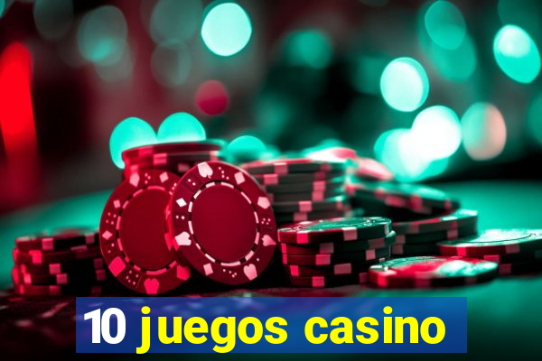 10 juegos casino