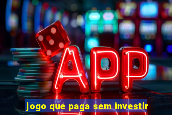 jogo que paga sem investir