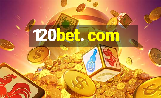 120bet. com