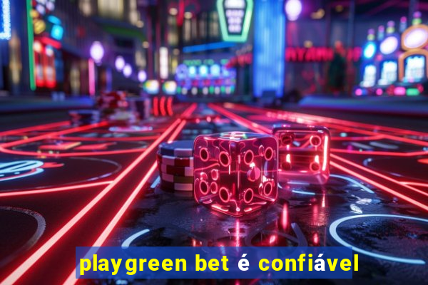 playgreen bet é confiável