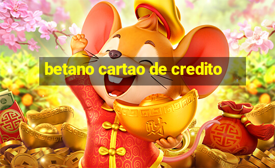 betano cartao de credito