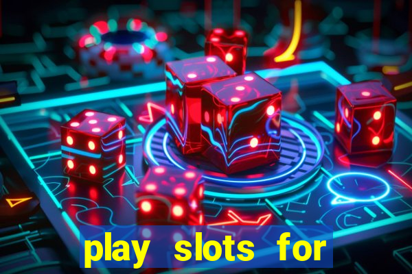 play slots for real money