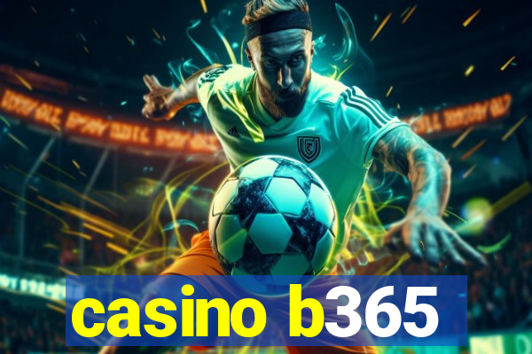 casino b365