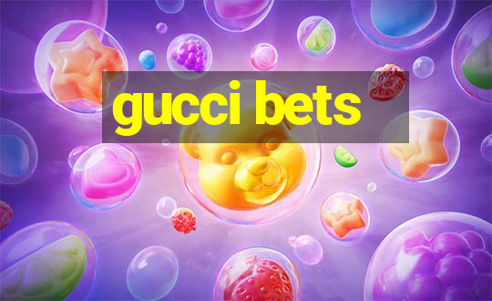 gucci bets