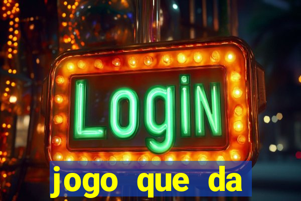 jogo que da dinheiro sem precisar depositar