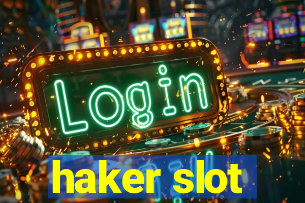 haker slot