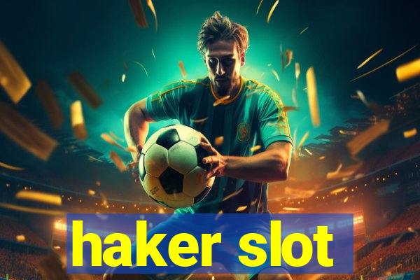 haker slot