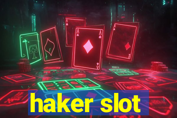 haker slot