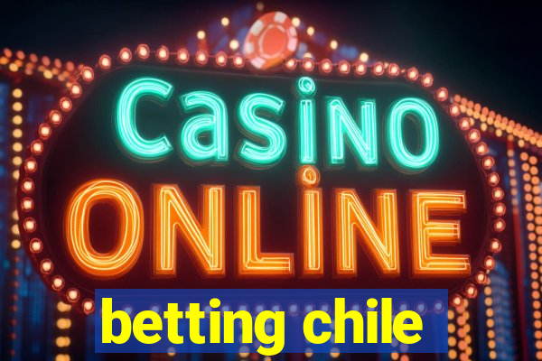 betting chile