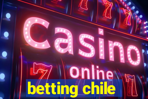 betting chile