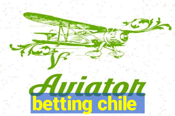 betting chile