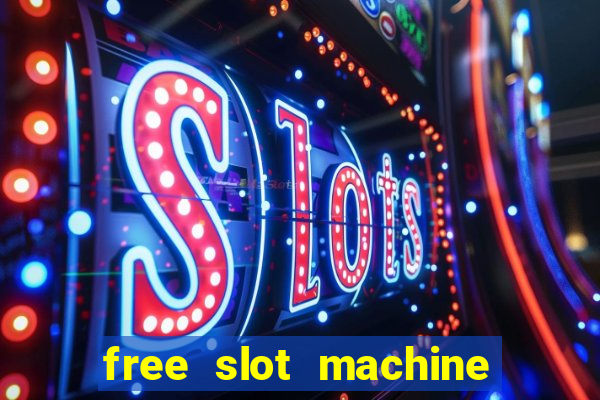 free slot machine to play