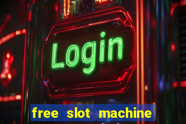 free slot machine to play