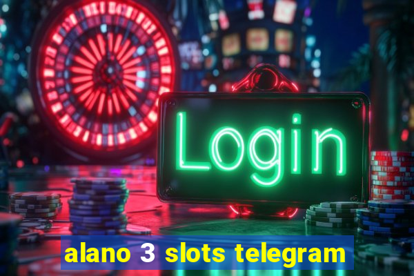 alano 3 slots telegram