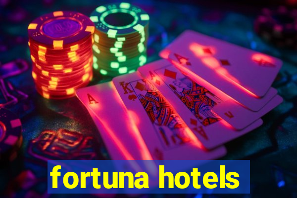 fortuna hotels