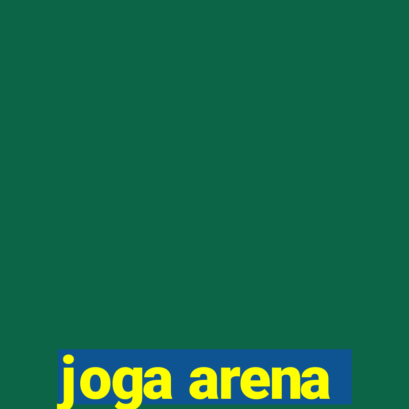 joga arena