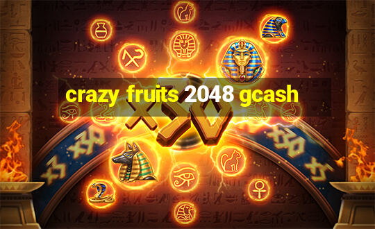 crazy fruits 2048 gcash