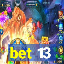 bet 13