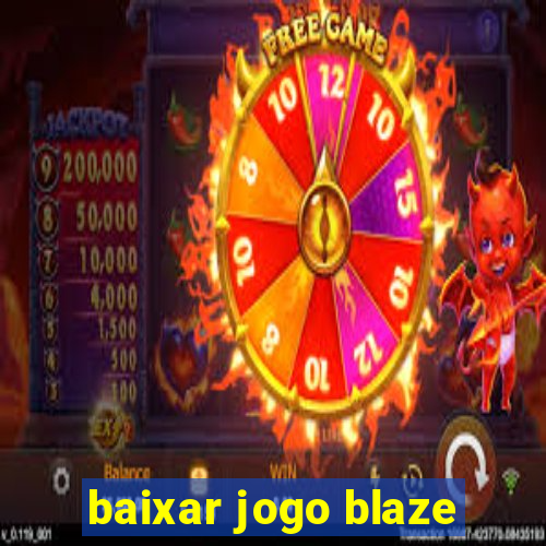 baixar jogo blaze