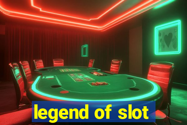 legend of slot