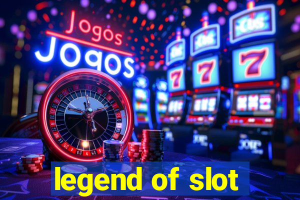 legend of slot