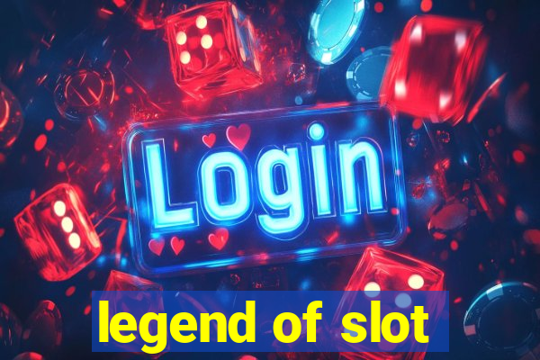 legend of slot