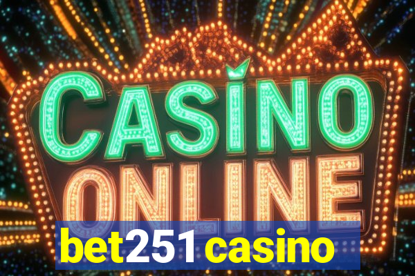 bet251 casino