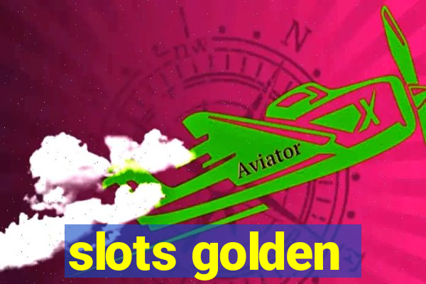 slots golden