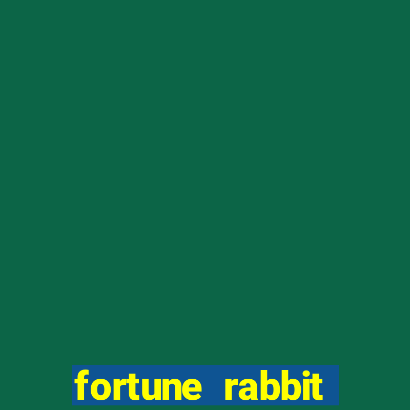 fortune rabbit estrela bet