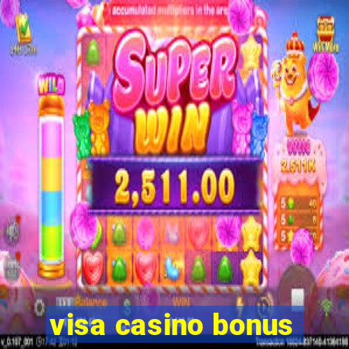 visa casino bonus