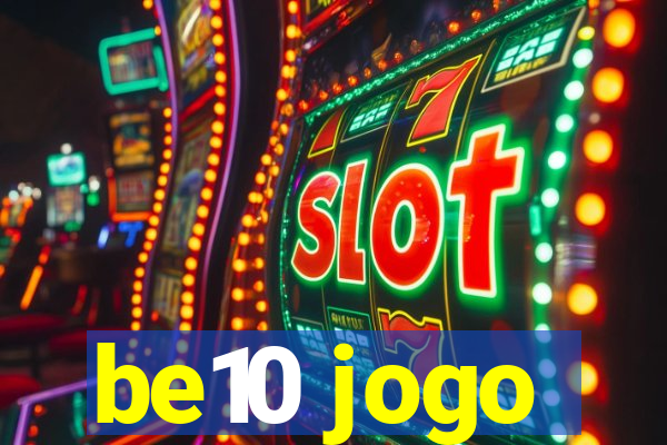 be10 jogo