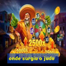 onde surgiu o judo