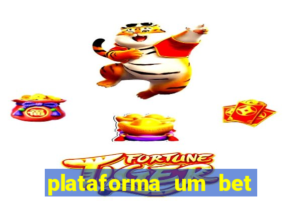 plataforma um bet é confiável