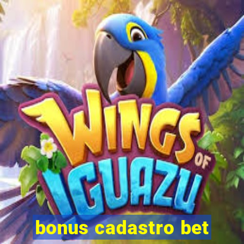 bonus cadastro bet